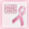 October 2023 - Breast Cancer Awareness Month